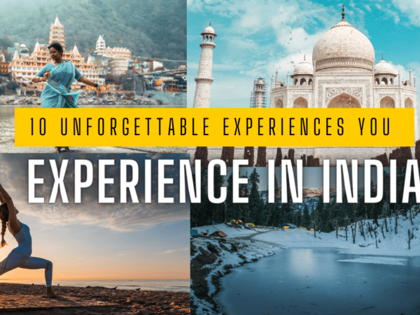 10 Unforgettable Experiences You Only Find in India-min