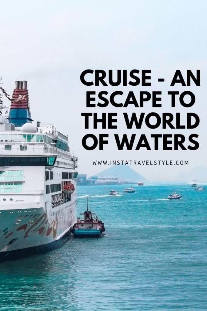 Cruise - An Escape to the World of Waters