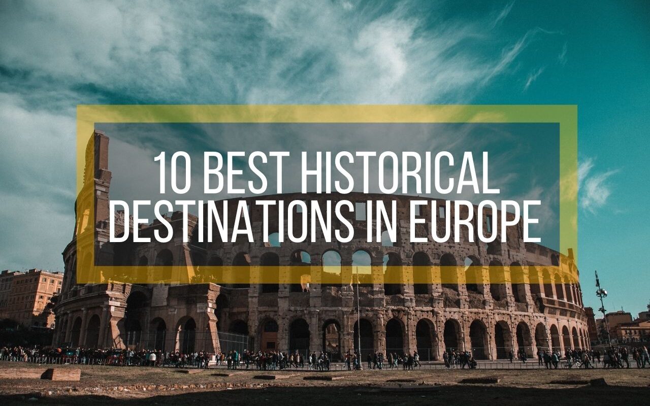 10-best-historical-destinations-in-europe-europes-famous-hostels