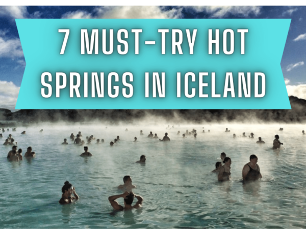 7 Must-Try Hot Springs in Iceland